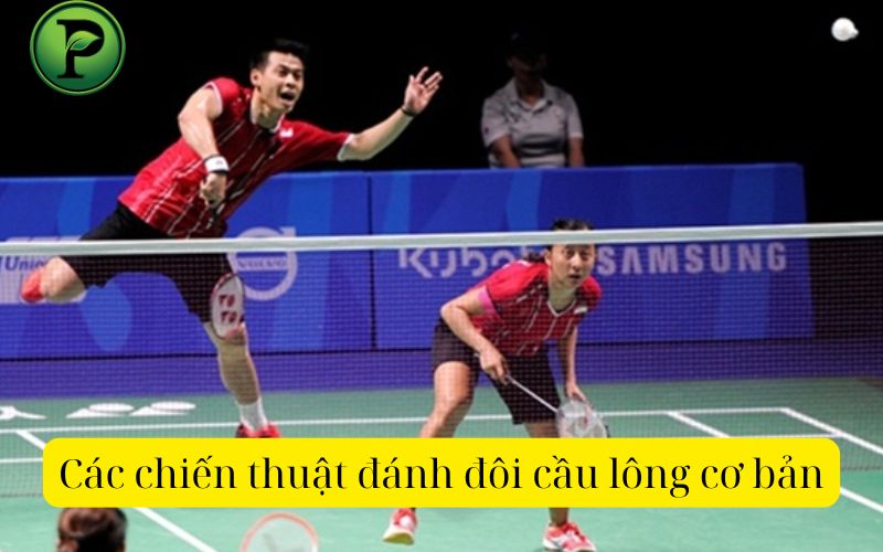 Các chiến thuật đánh đôi cầu lông cơ bản