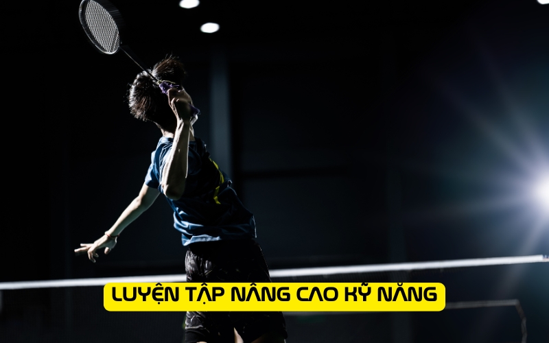Luyện tập nâng cao kỹ năng
