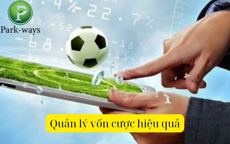 Quản lý vốn cược hiệu quả
