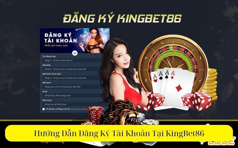 Tại Sao Nên Tạo Tài Khoản Trên KingBet86