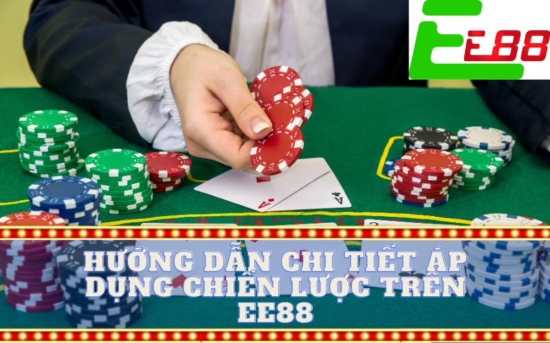 Hướng Dẫn Chi Tiết Áp Dụng Chiến Lược Trên EE88