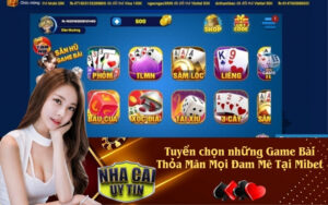 Tuyển chọn những Game Bài Thỏa Mãn Mọi Đam Mê Tại Mibet