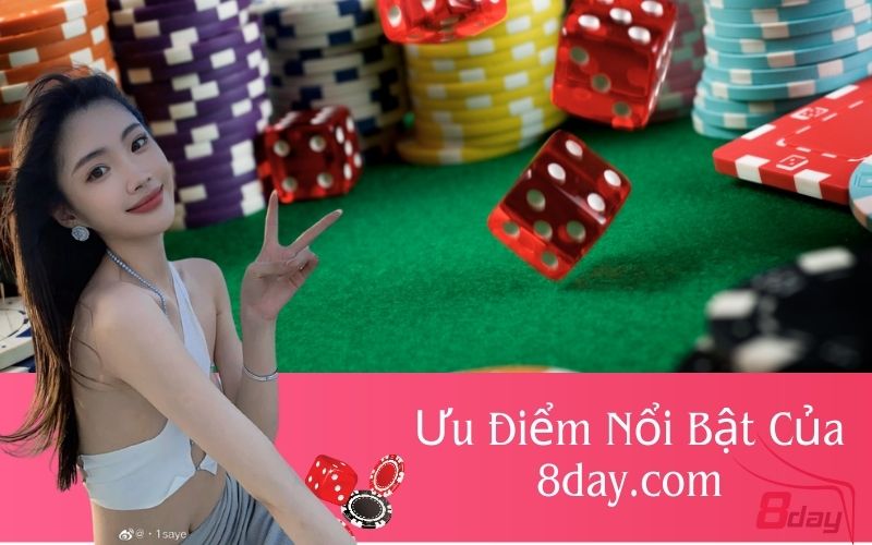 Ưu Điểm Nổi Bật Của 8day.com
