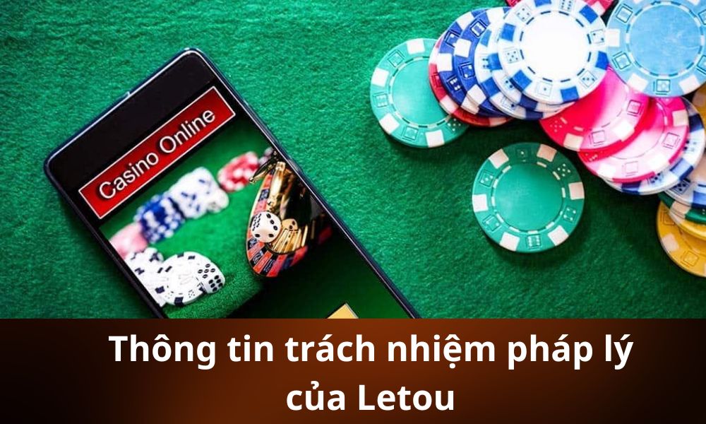 Thông tin trách nhiệm pháp lý của letou