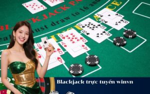 Blackjack trực tuyến winvn