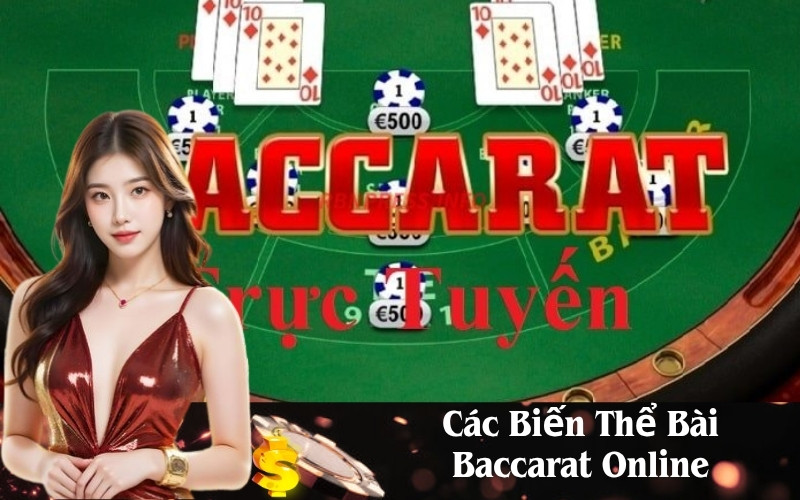 Các Biến Thể Bài Baccarat Online