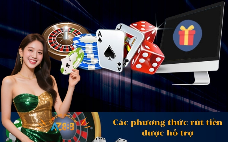 Các phương thức rút tiền được hỗ trợ