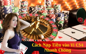 Cách Nạp Tiền vào Ví C54 Nhanh Chóng