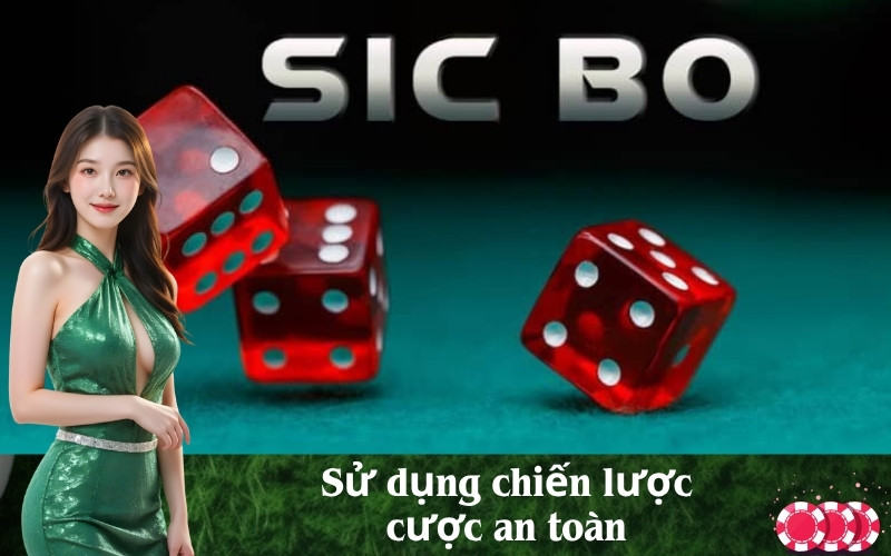 Sử dụng chiến lược cược an toàn