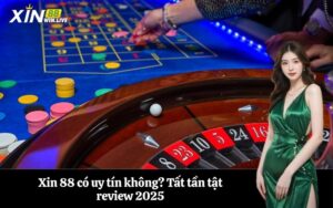 Xin 88 có uy tín không? Tất tần tật review 2025