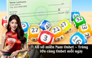 Xổ số miền Nam Onbet – Trúng lớn cùng Onbet mỗi ngày