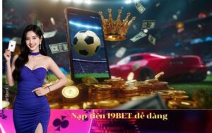 Nạp tiền I9BET dễ dàng