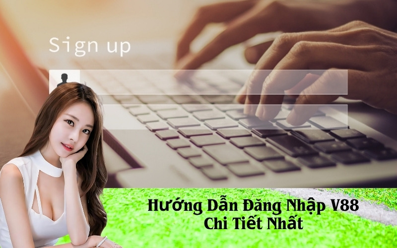 Hướng Dẫn Đăng Nhập V88 Chi Tiết Nhất